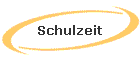 Schulzeit